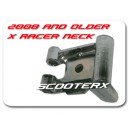 2004-2008 X-Racer neck 